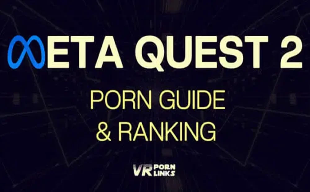 Guia porno de META QUEST 2 y sus mejores sitios X
