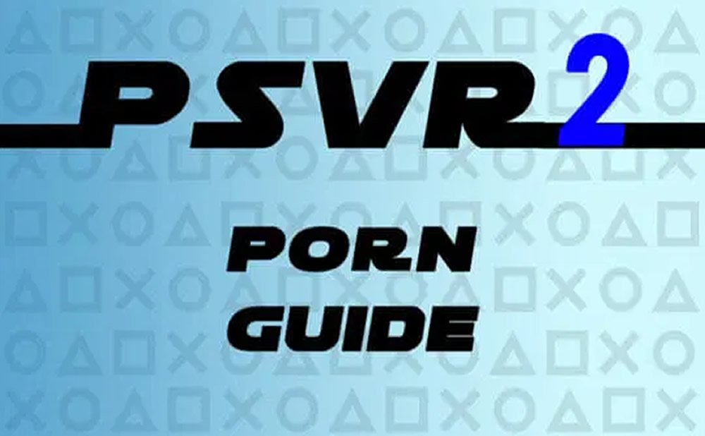 Guía porno de PSVR 2