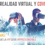 Los picos de realidad virtual en la era covid