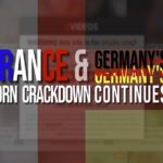 Francia y alemania siguen adelante con la represion del porno por encima de las medidas de verificacion de la edad