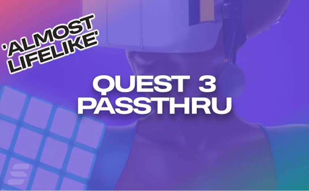 Segun los informes el paso a traves de meta quest 3 es casi realista