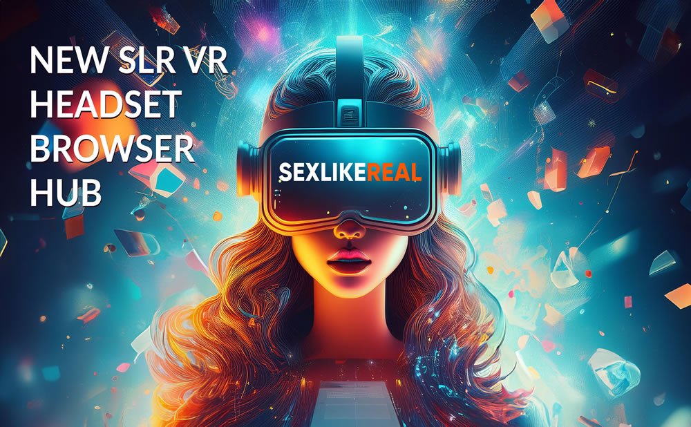 Mejora tu experiencia porno en realidad virtual: Accede a SLR desde tus gafas VR con webXR